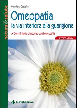 Omeopatia - La via interiore alla guarigione Omeopatia - La via interiore alla guarigione libro